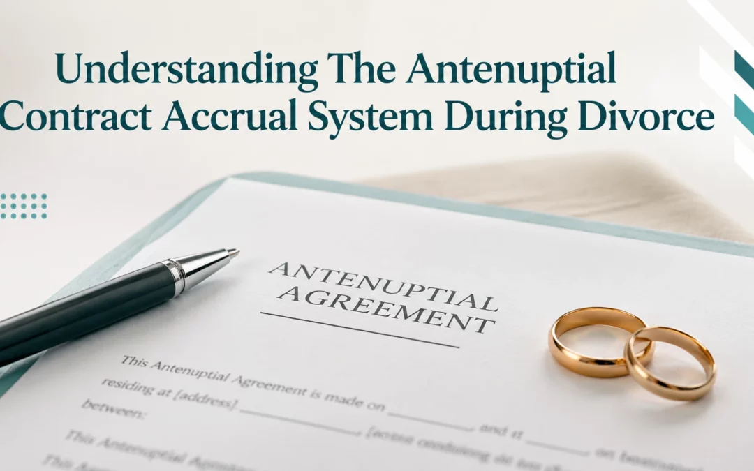 Understanding The Antenuptial Contract Accrual System During Divorce